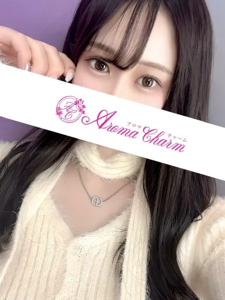 雛森あむ｜Aroma Charm(アロマチャーム)【東京】新宿メンズエステ